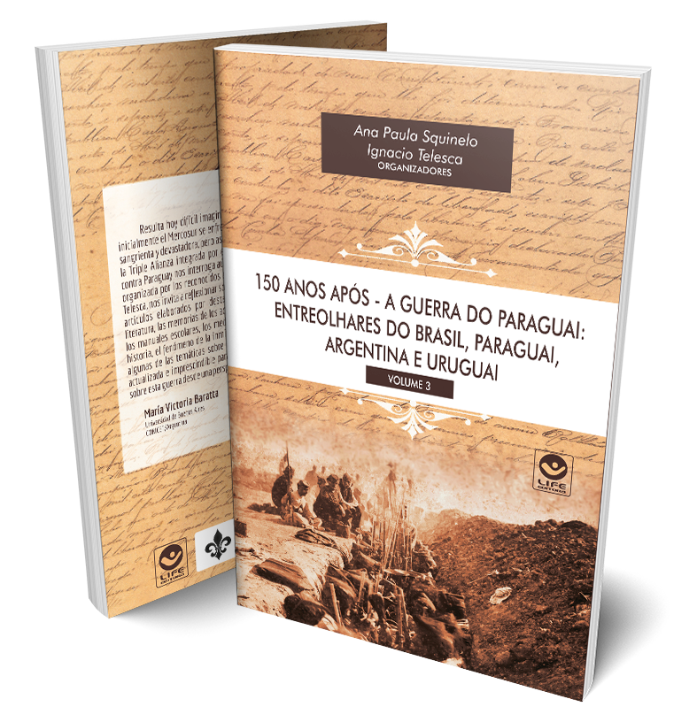 150 anos após – A Guerra do Paraguai: Entreolhares do Brasil, Paraguai, Argentina e Uruguai – Volume 3