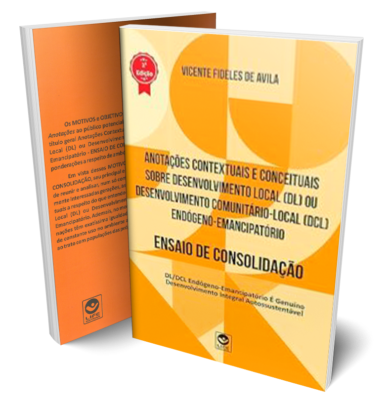 Anotações Contextuais e Conceituais sobre Desenvolvimento Local (DL) ou Desenvolvimento Comunitário-Local (DCl) Endógeno-Emancipatório