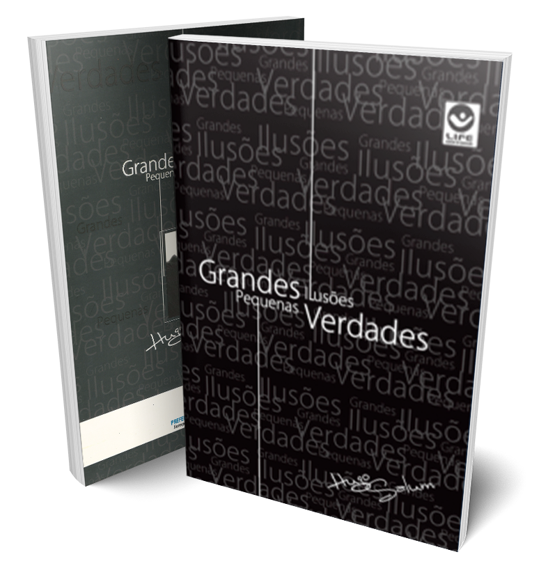 Grandes Ilusões, Pequenas Verdades