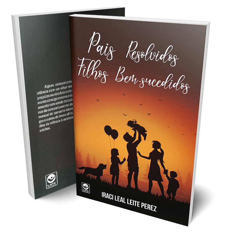 Pais Resolvidos, Filhos Bem-sucedidos