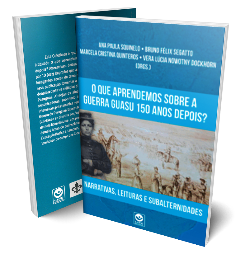 O que aprendemos sobre a Guerra Guasu 150 anos depois? Narrativas, Leituras e Subalternidades