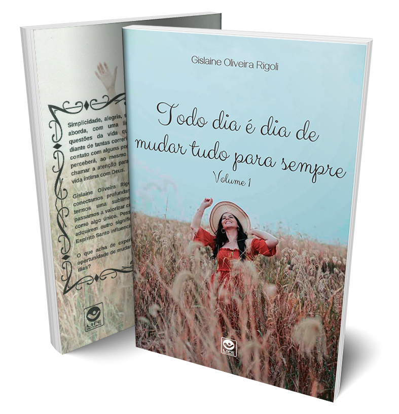 Todo dia é dia de mudar tudo para sempre – Volume 1