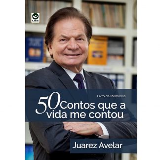 50 Contos que a vida me contou - Livro de Memórias