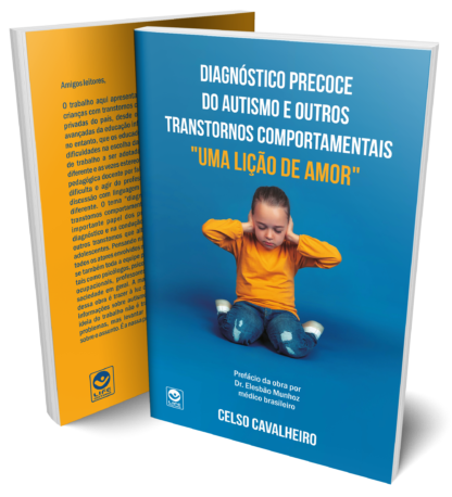 Diagnóstico precoce do autismo e outros transtornos comportamentais: “Uma lição de amor” - Educação em Saúde Vol. 2
