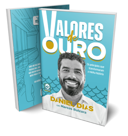 Valores de Ouro - Os Princípios que Transformaram a Minha História