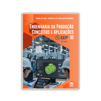 Engenharia da Produção: conceitos e aplicações - Volume III