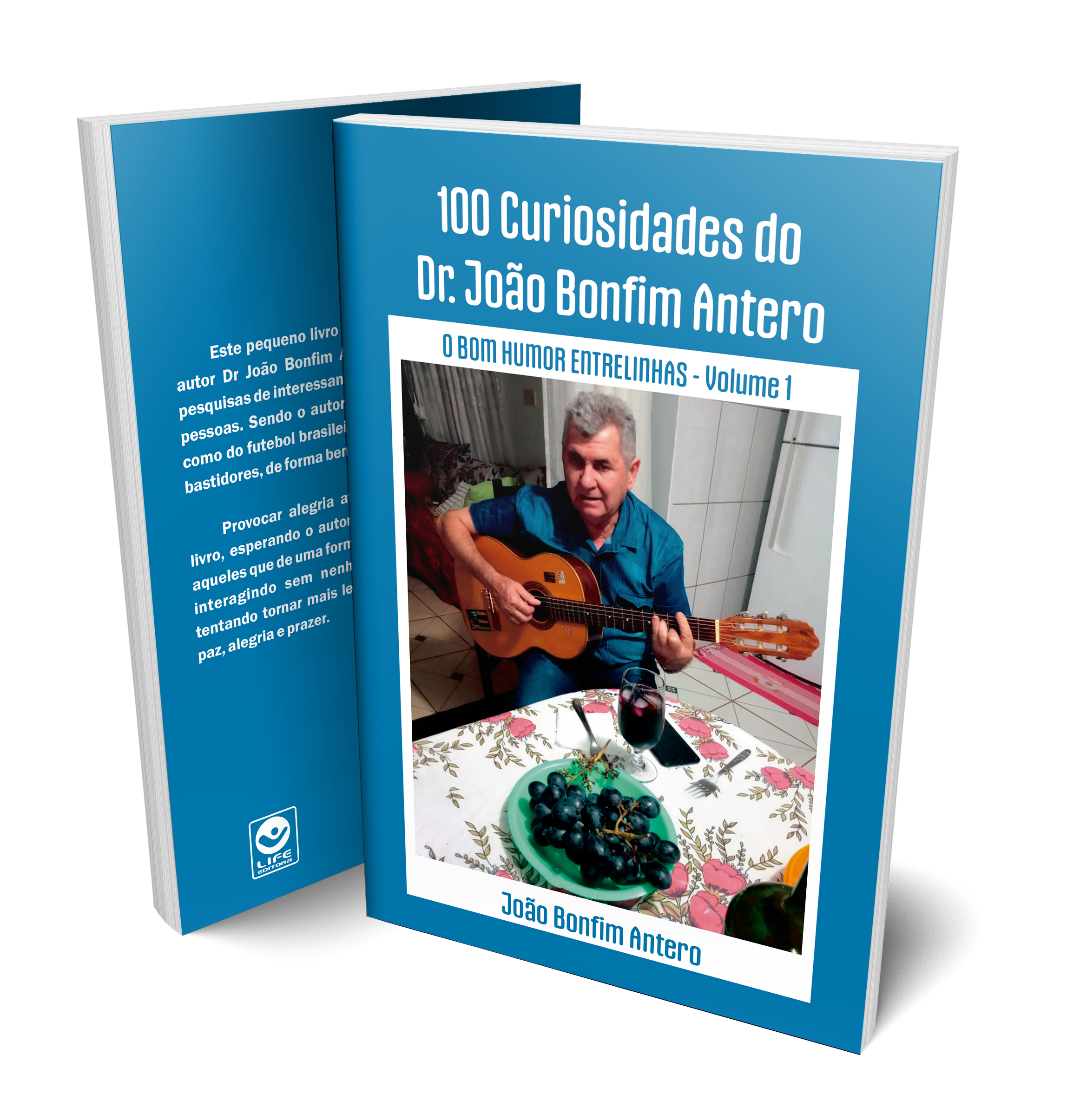 100 Curiosidades do Dr. João Bonfim Antero – O Bom humor Entrelinhas Volume 1