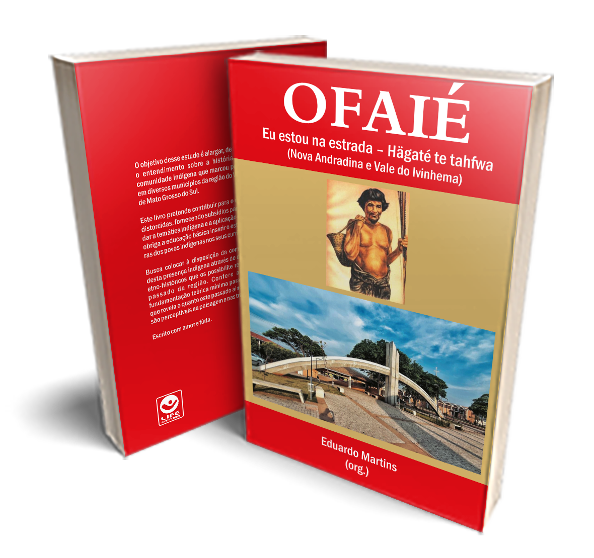 OFAIÉ – Eu estou na estrada – Hägaté te tahfwa (Nova Andradina e Vale do Ivinhema)