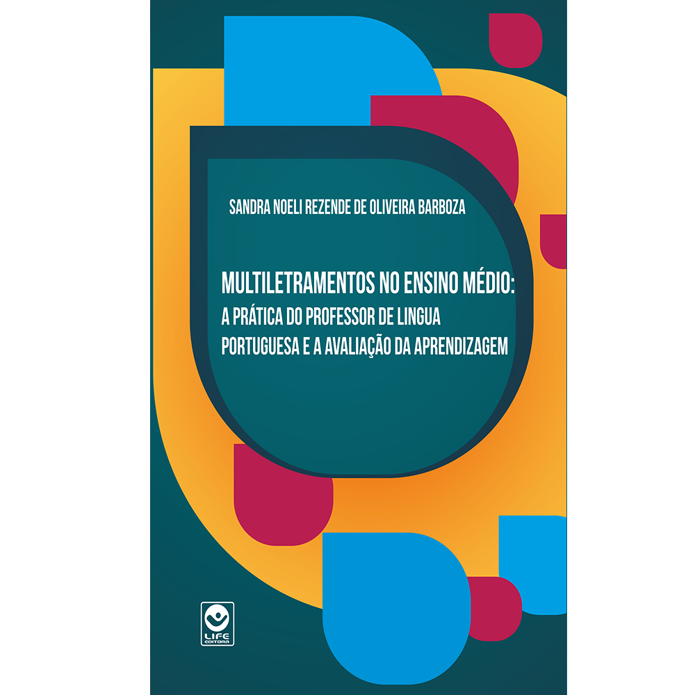 Multiletramentos no Ensino Médio: a prática do professor de Lingua Portuguesa e a avaliação da aprendizagem