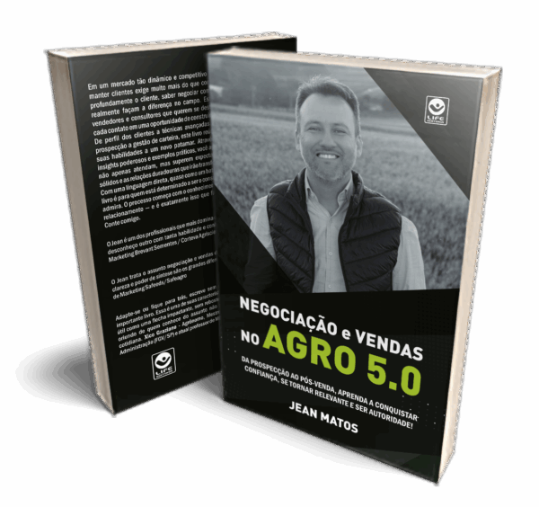 Negociação e Vendas no Agro 5.0: Da prospecção ao pós-venda, aprenda a conquistar confiança, se tornar relevante e ser autoridade