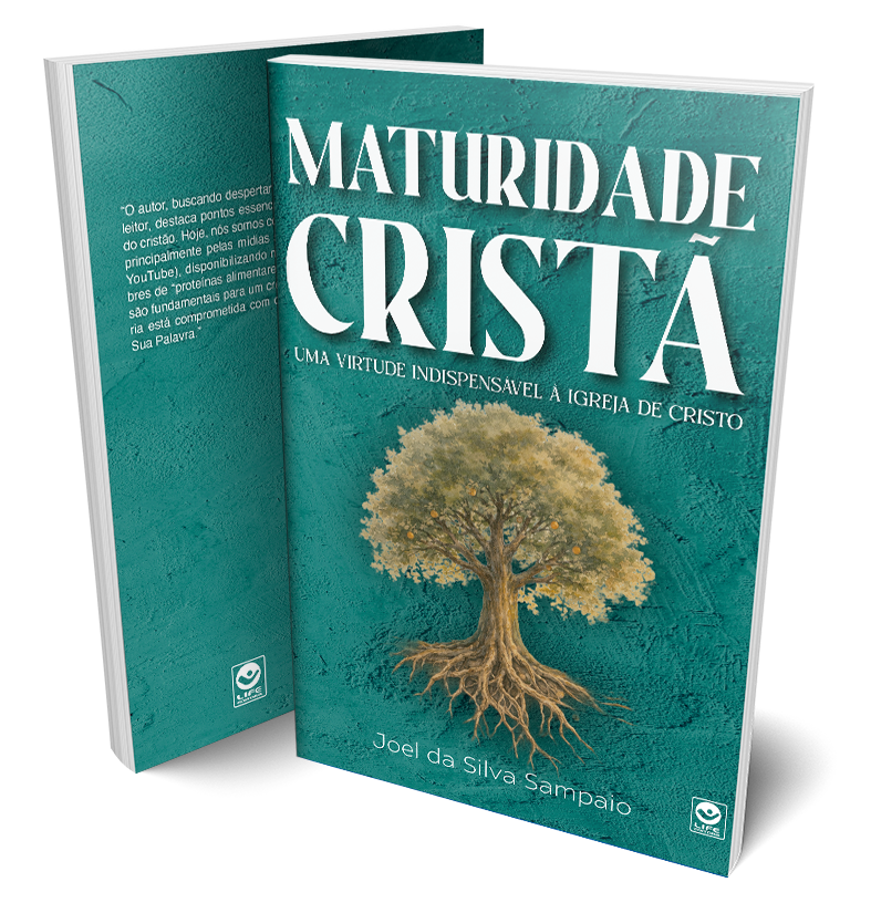 Maturidade Cristã: Uma virtude indispensável à igreja de Cristo